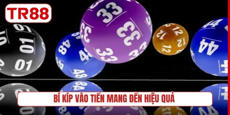 Bí kíp vào tiền mang đến hiệu quả