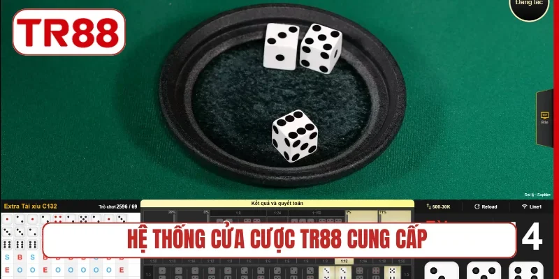Hệ thống cửa cược TR88 cung cấp