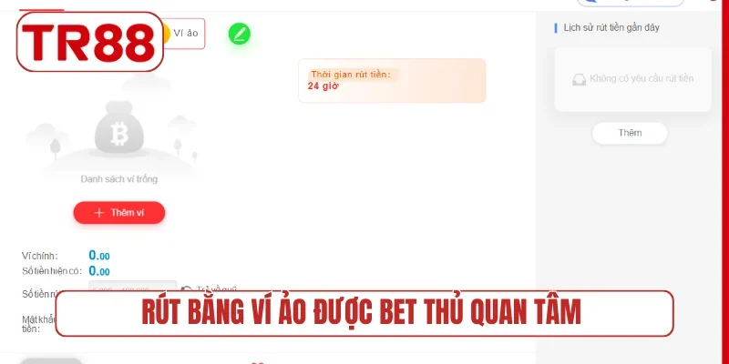 Rút bằng ví ảo được bet thủ quan tâm