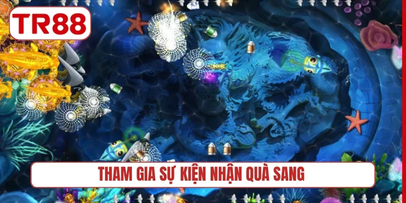 Tham gia sự kiện nhận quà sang